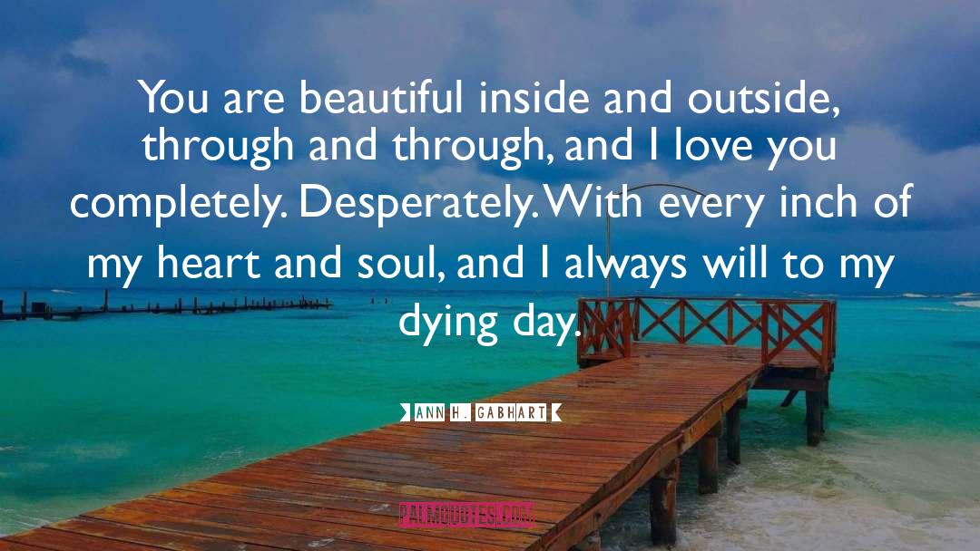 Beautiful Inside And quotes by Ann H. Gabhart