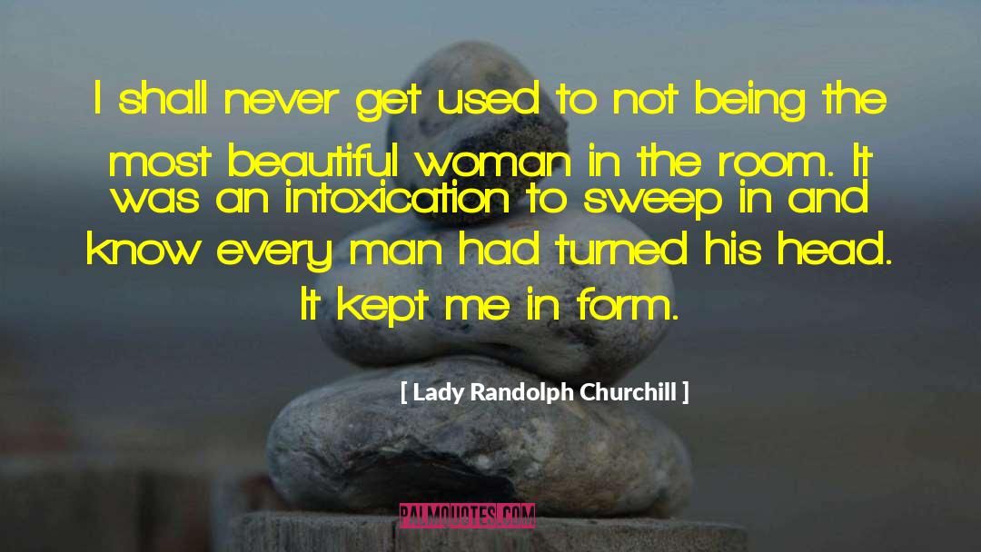 Beautiful Lady Birthday quotes by Lady Randolph Churchill