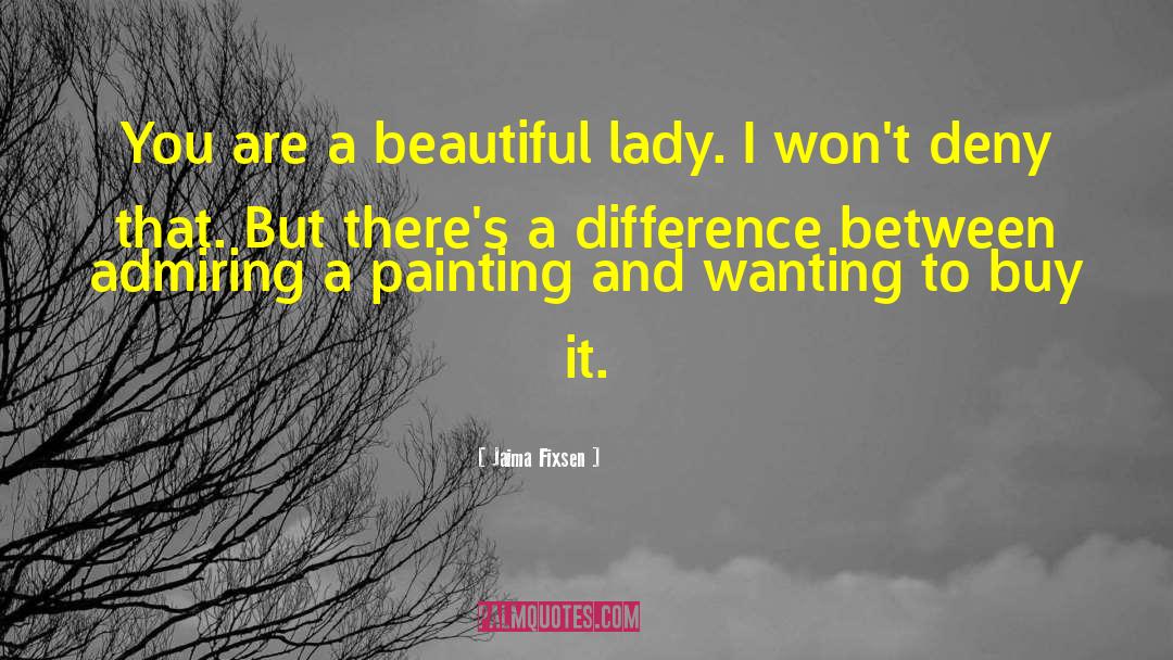 Beautiful Lady quotes by Jaima Fixsen