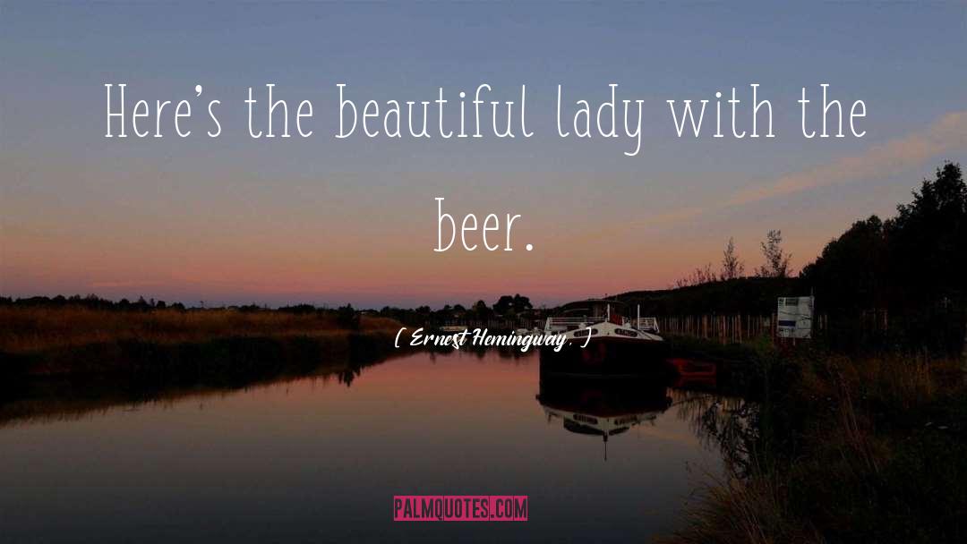 Beautiful Lady quotes by Ernest Hemingway,