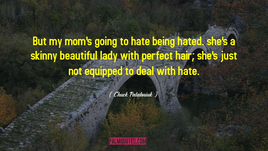 Beautiful Lady quotes by Chuck Palahniuk