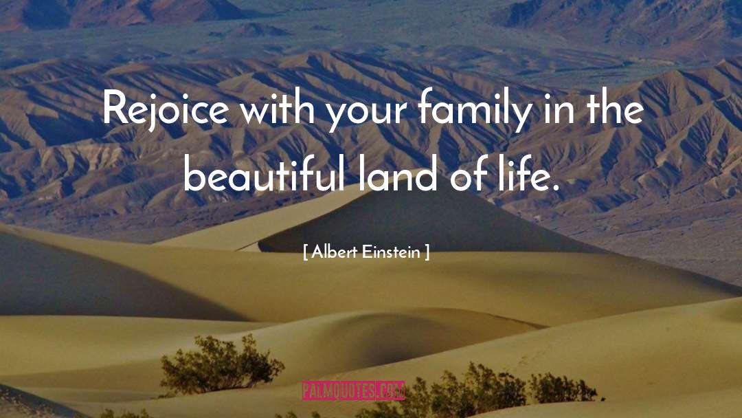 Beautiful Land quotes by Albert Einstein