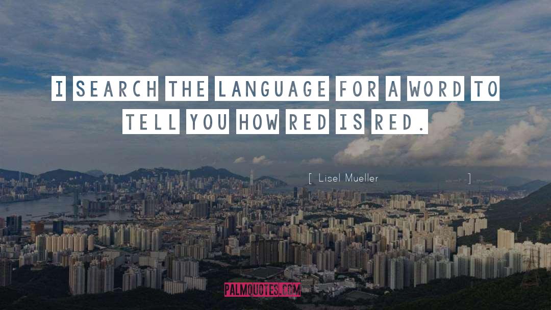 Beautiful Language quotes by Lisel Mueller
