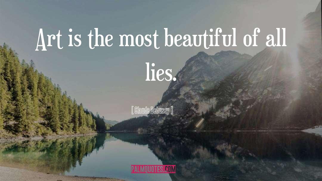 Beautiful Lies quotes by Claude Debussy