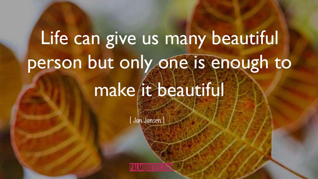 Beautiful Life quotes by Jan Jansen