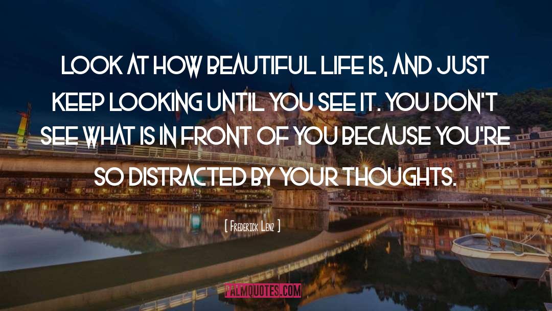 Beautiful Life quotes by Frederick Lenz