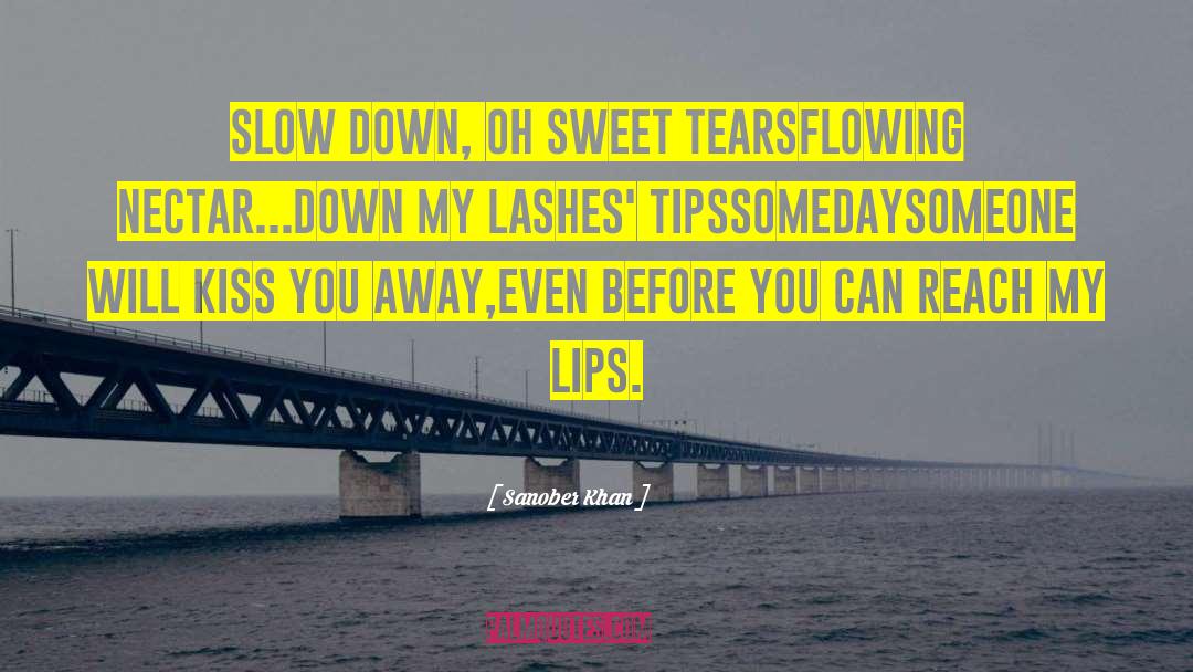 Beautiful Lips quotes by Sanober Khan