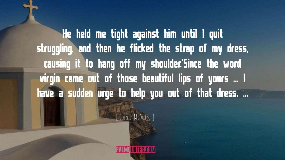 Beautiful Lips quotes by Jamie McGuire