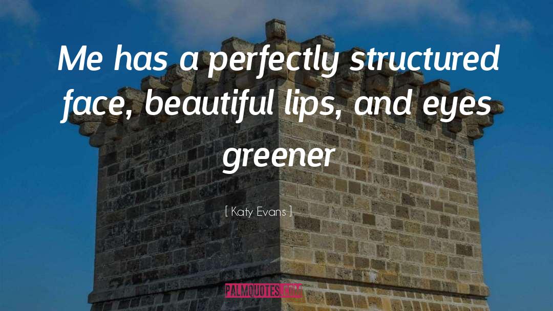 Beautiful Lips quotes by Katy Evans