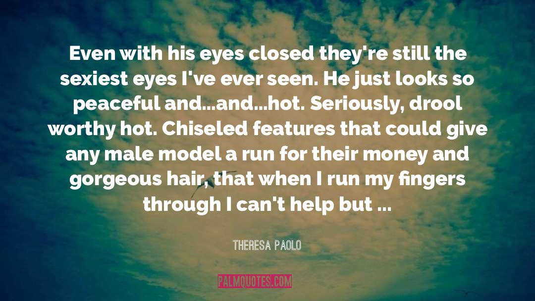 Beautiful Long Hair quotes by Theresa Paolo