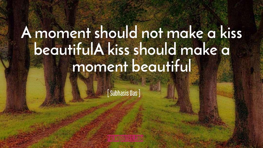 Beautiful Love quotes by Subhasis Das