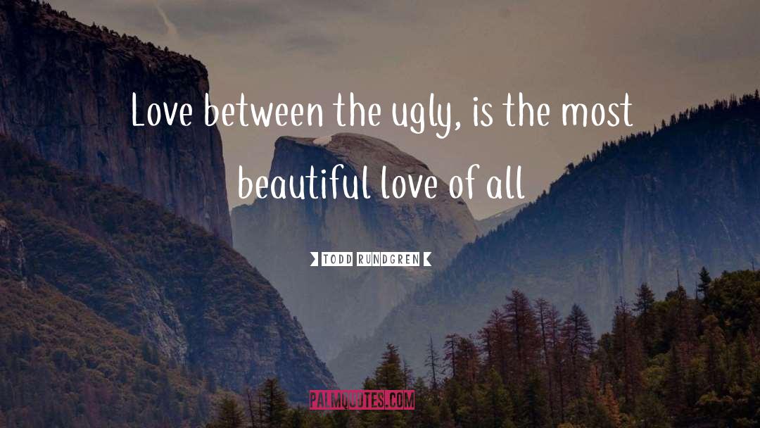 Beautiful Love quotes by Todd Rundgren