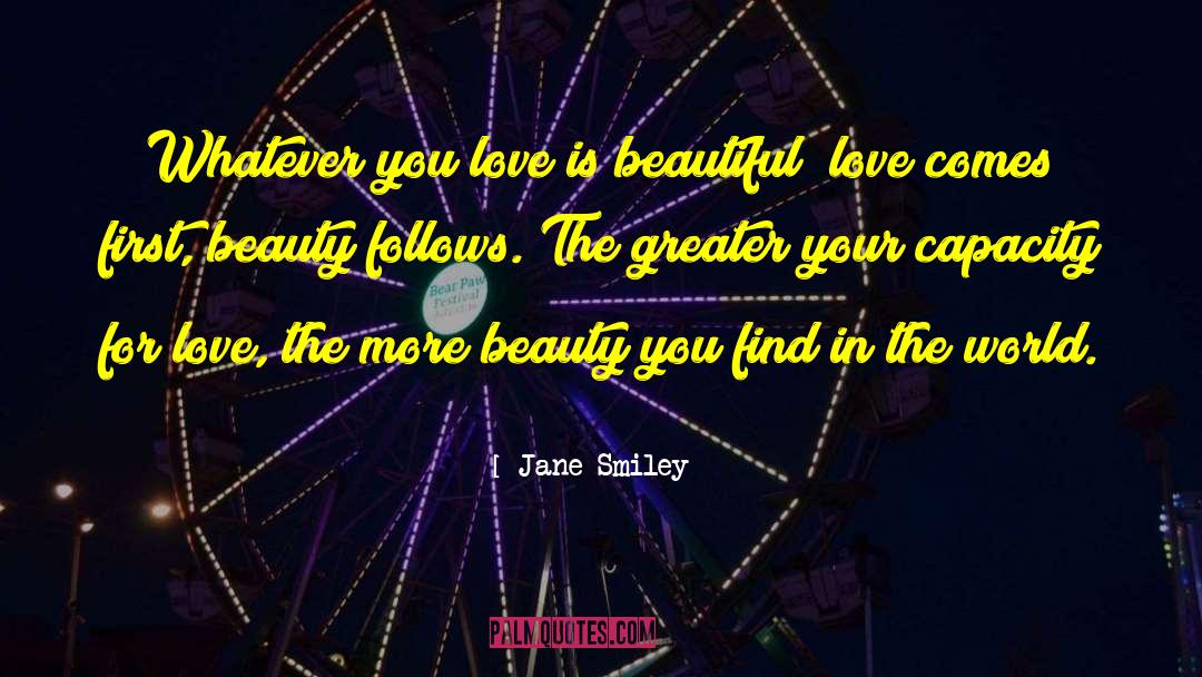 Beautiful Love quotes by Jane Smiley