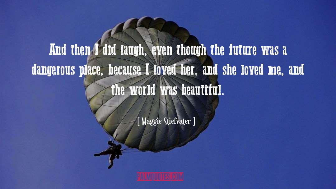 Beautiful Love quotes by Maggie Stiefvater
