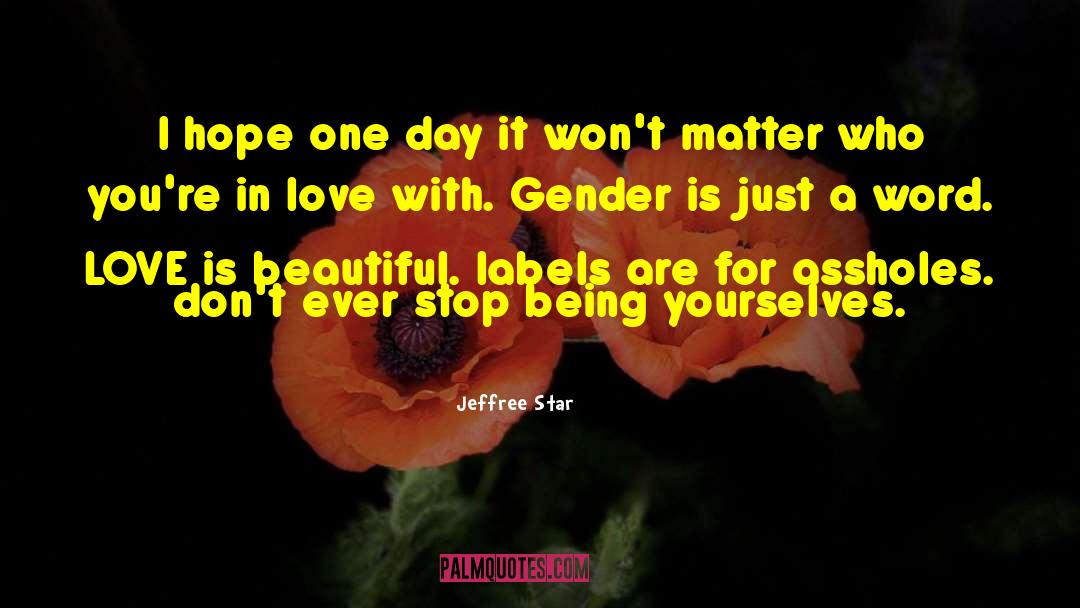 Beautiful Love quotes by Jeffree Star