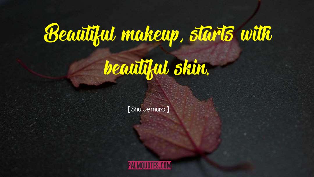 Beautiful Makeup quotes by Shu Uemura