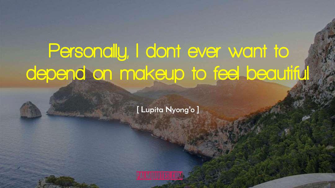 Beautiful Makeup quotes by Lupita Nyong'o