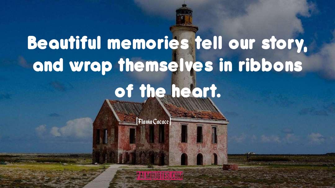 Beautiful Memories quotes by Flavia Cacace