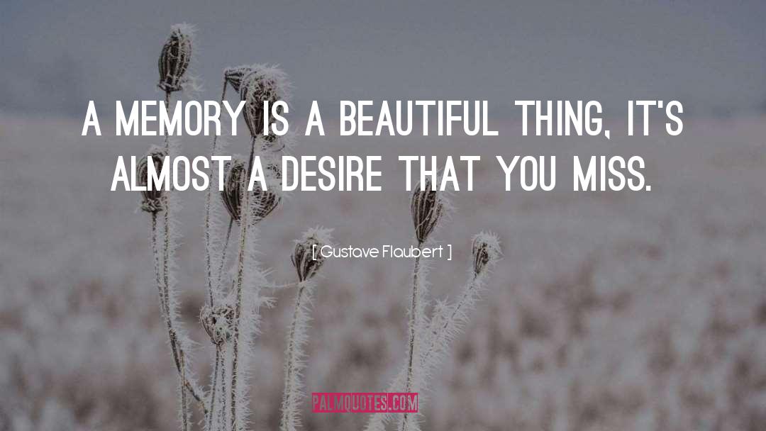 Beautiful Memory quotes by Gustave Flaubert
