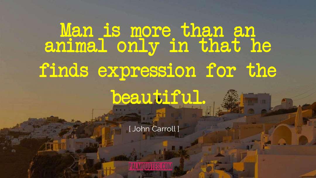 Beautiful Men quotes by John Carroll