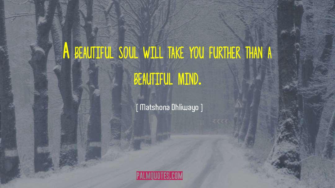 Beautiful Mind quotes by Matshona Dhliwayo