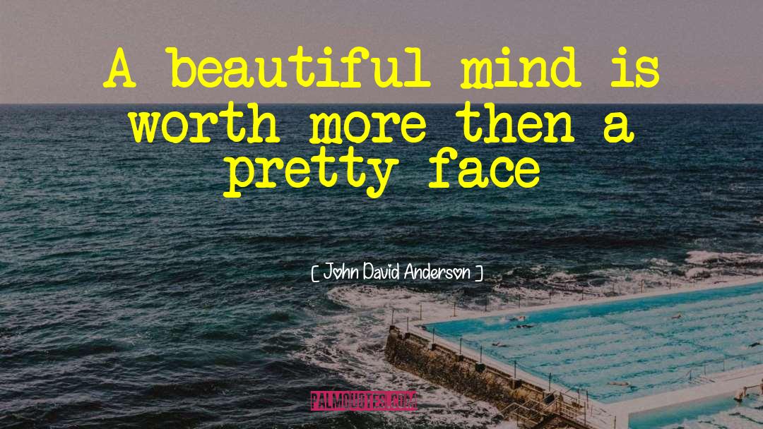 Beautiful Mind quotes by John David Anderson