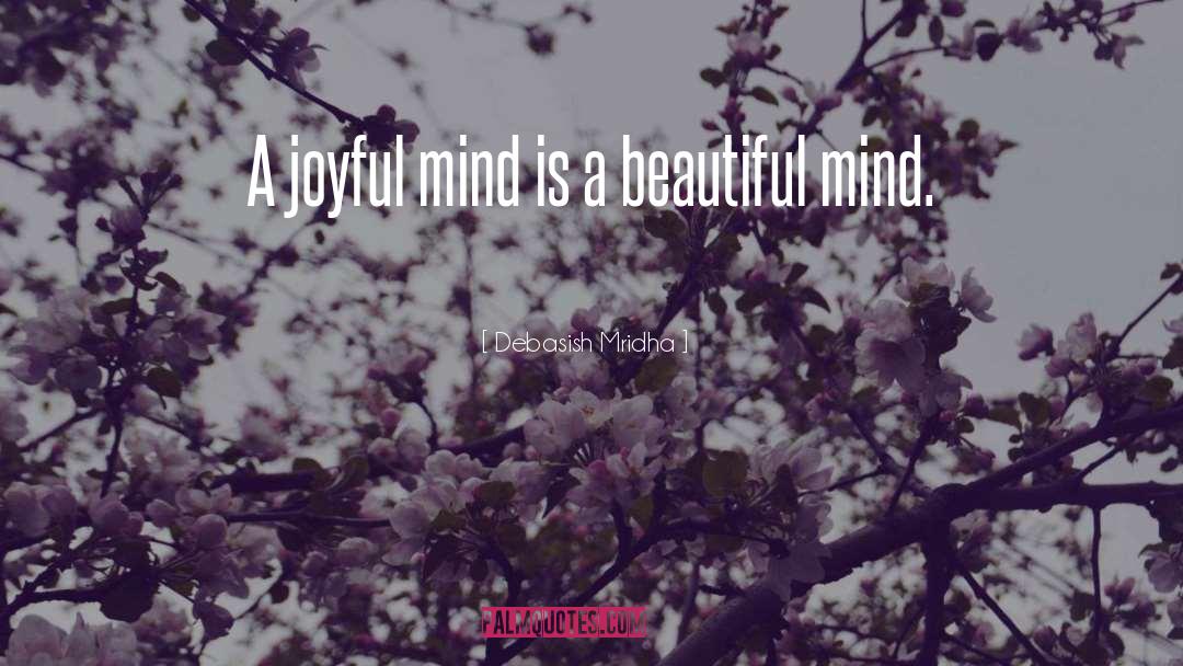 Beautiful Mind quotes by Debasish Mridha