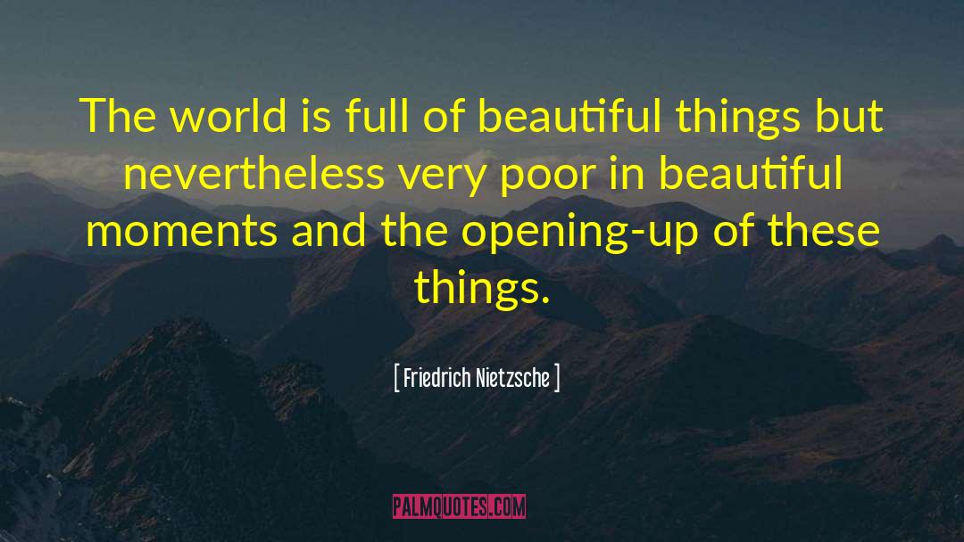 Beautiful Moments quotes by Friedrich Nietzsche