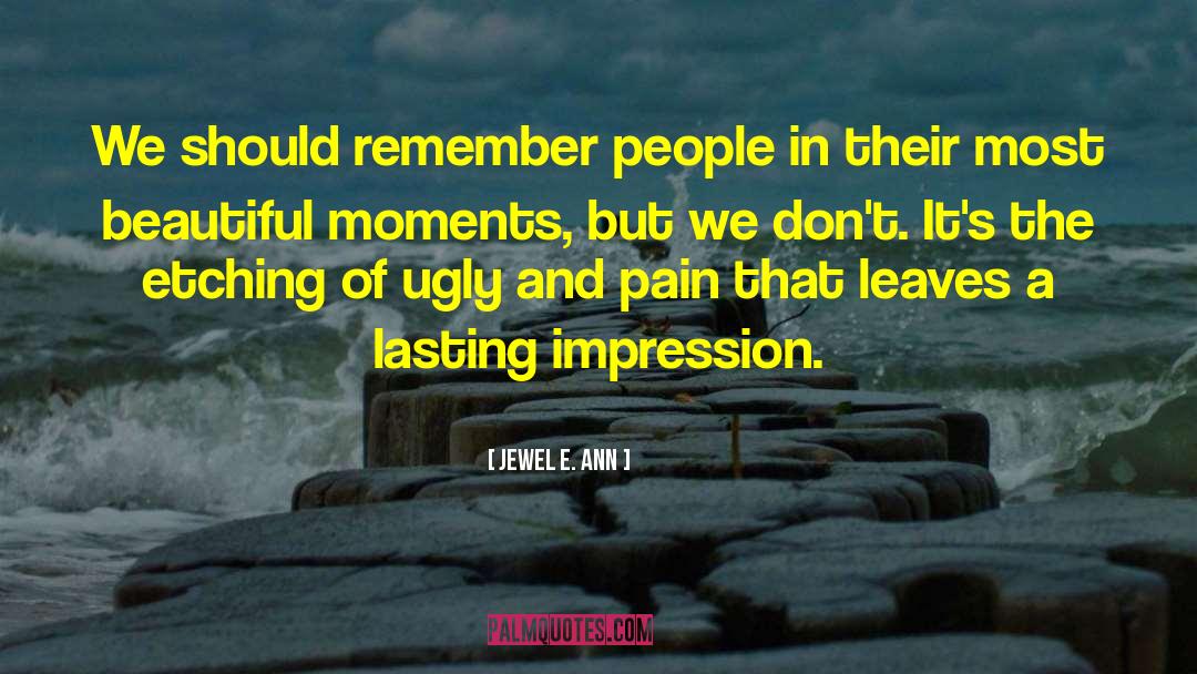 Beautiful Moments quotes by Jewel E. Ann