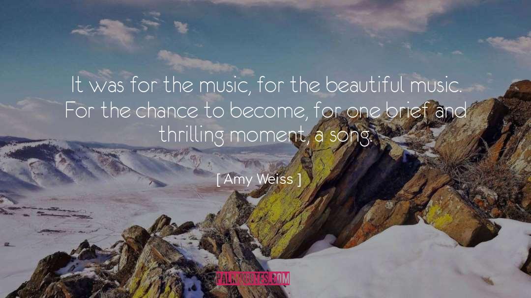 Beautiful Music quotes by Amy Weiss