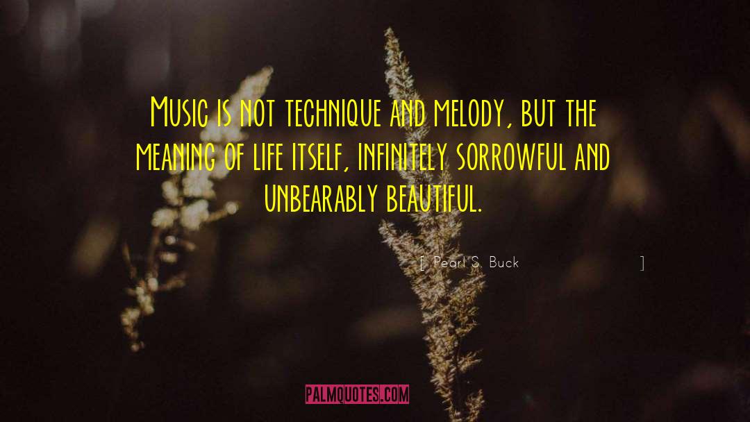 Beautiful Music quotes by Pearl S. Buck