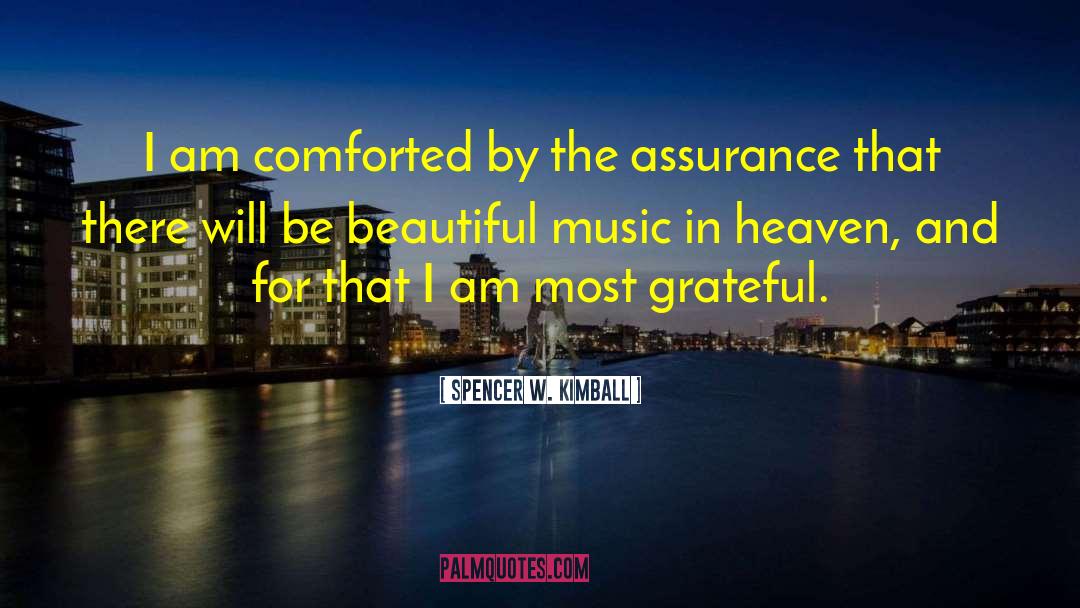 Beautiful Music quotes by Spencer W. Kimball