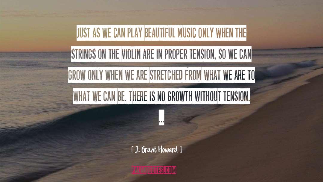 Beautiful Music quotes by J. Grant Howard