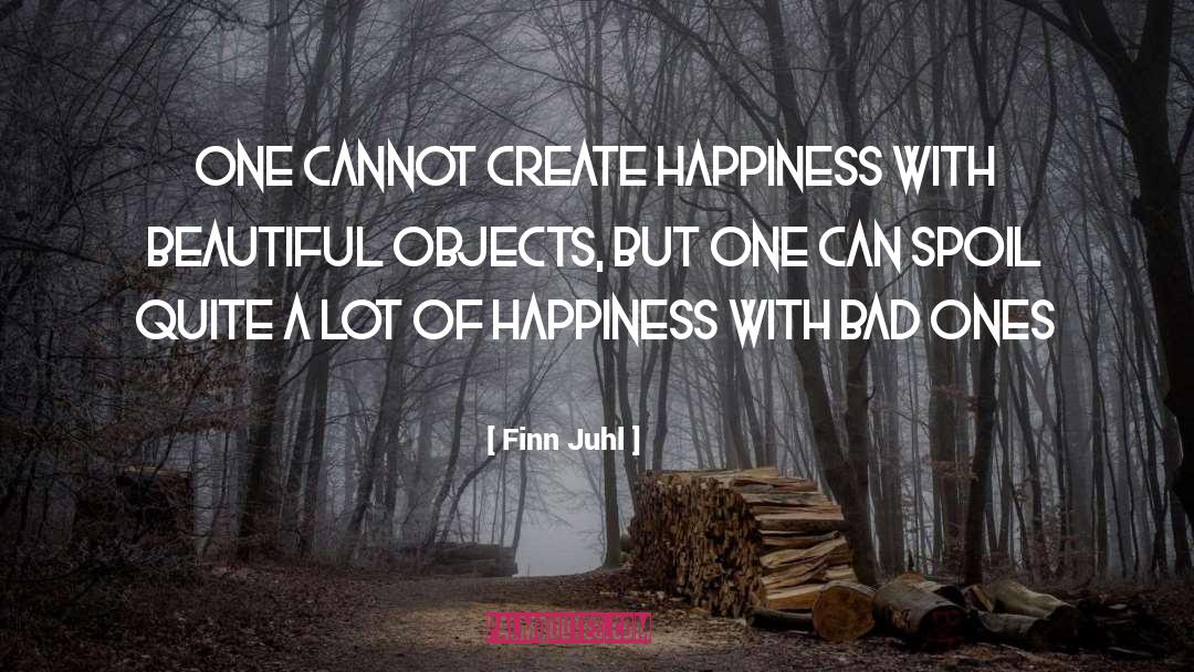 Beautiful Objects quotes by Finn Juhl