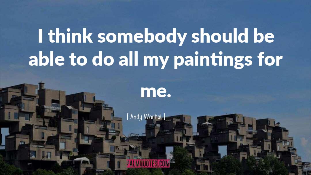 Beautiful Paintings quotes by Andy Warhol