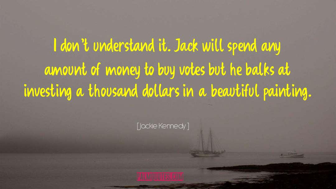 Beautiful Paintings quotes by Jackie Kennedy