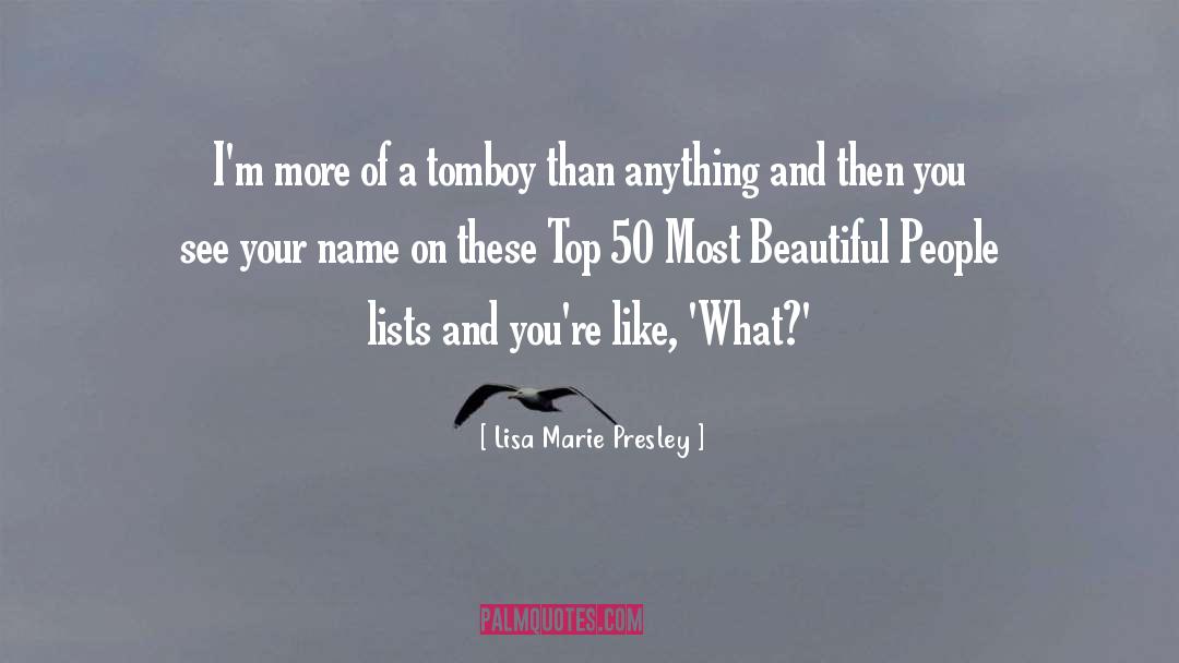 Beautiful People quotes by Lisa Marie Presley