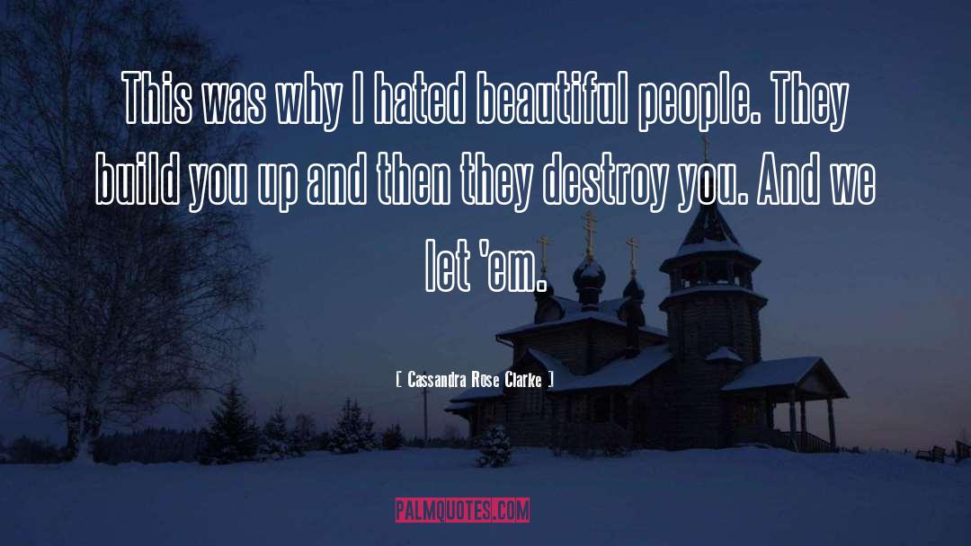 Beautiful People quotes by Cassandra Rose Clarke