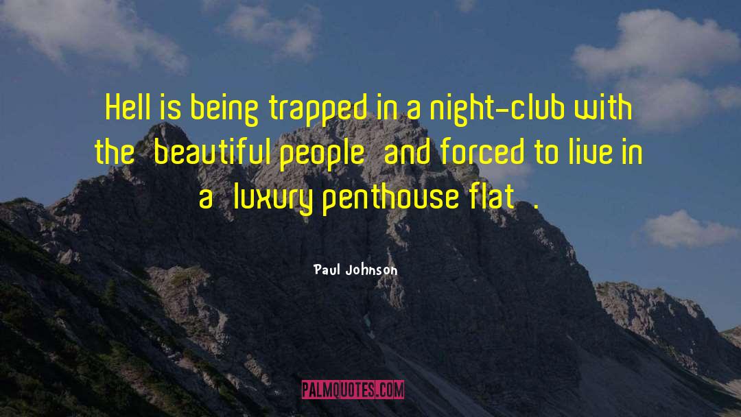 Beautiful People quotes by Paul Johnson