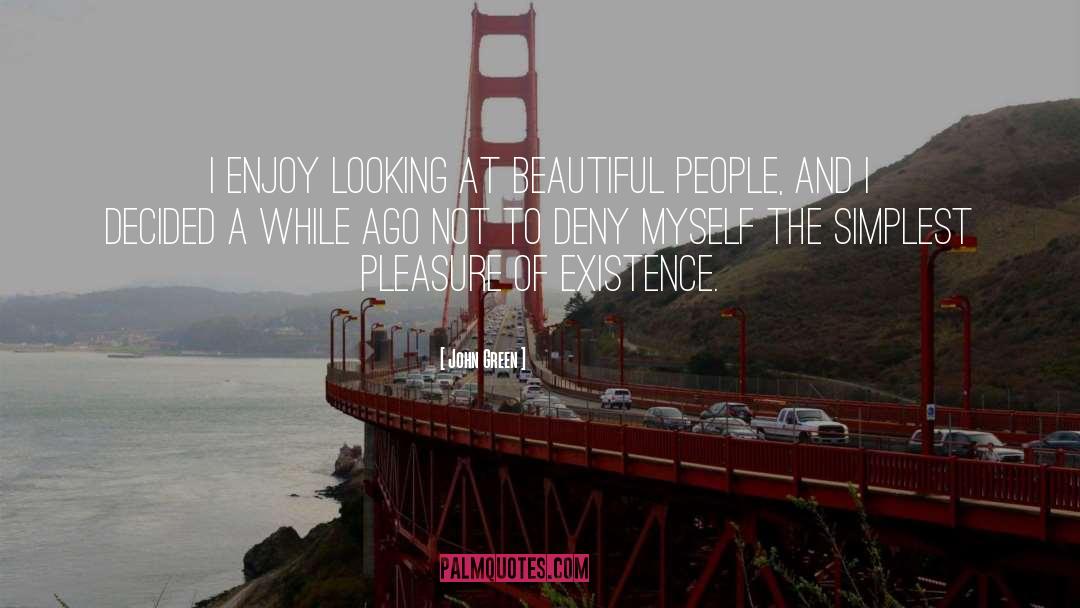 Beautiful People quotes by John Green