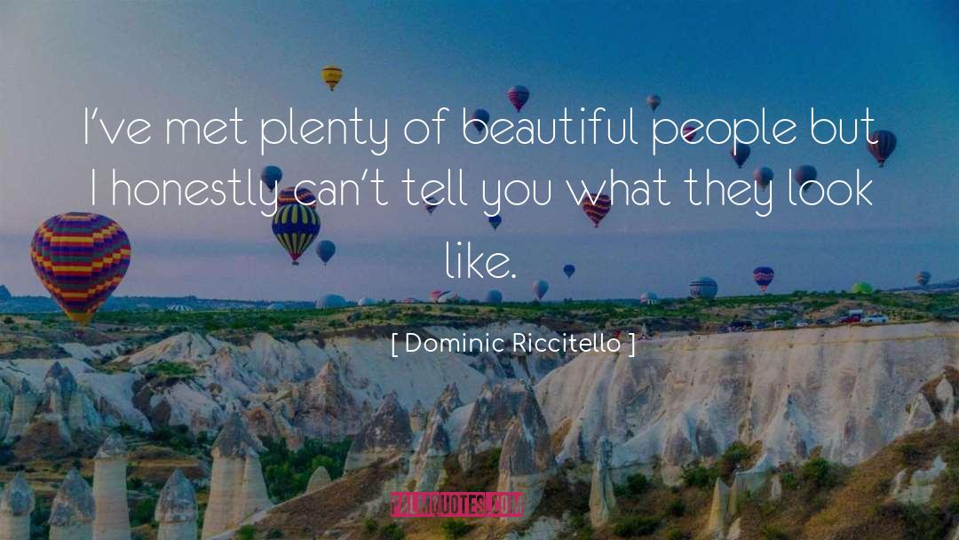 Beautiful People quotes by Dominic Riccitello