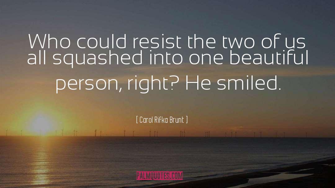 Beautiful Person quotes by Carol Rifka Brunt