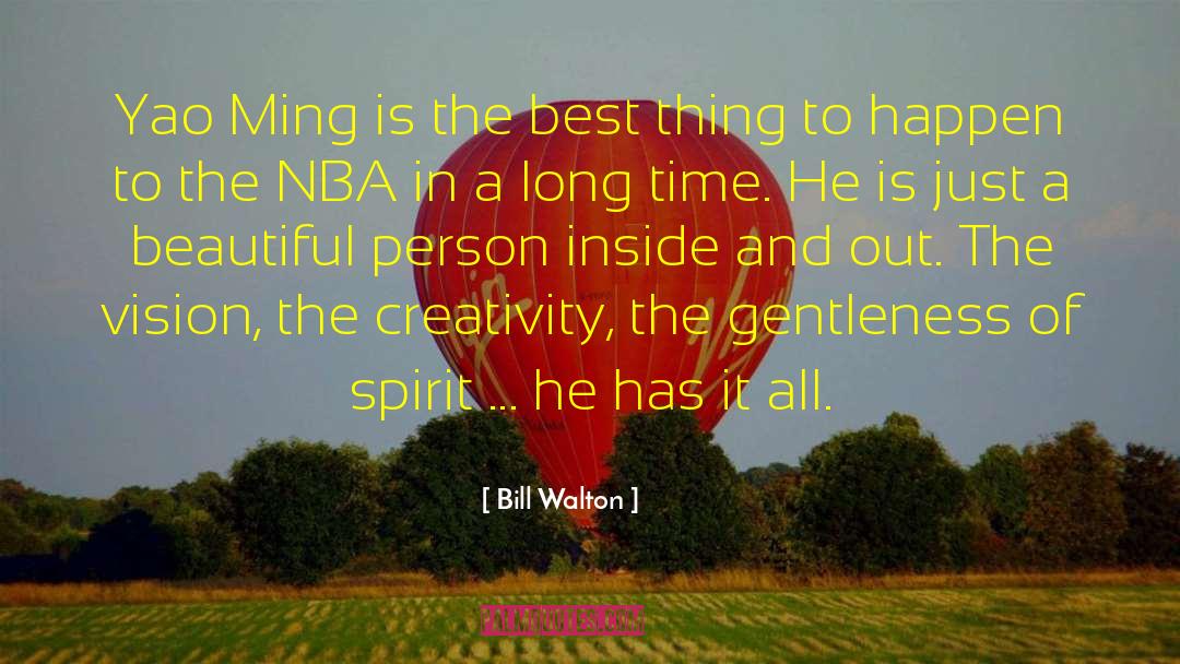 Beautiful Person quotes by Bill Walton