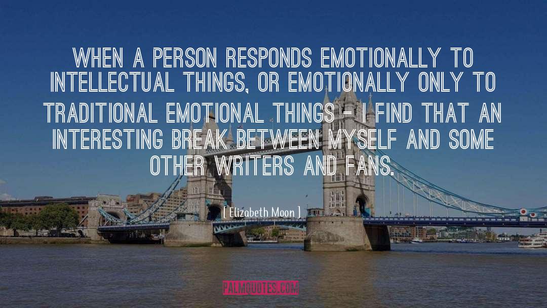 Beautiful Person quotes by Elizabeth Moon