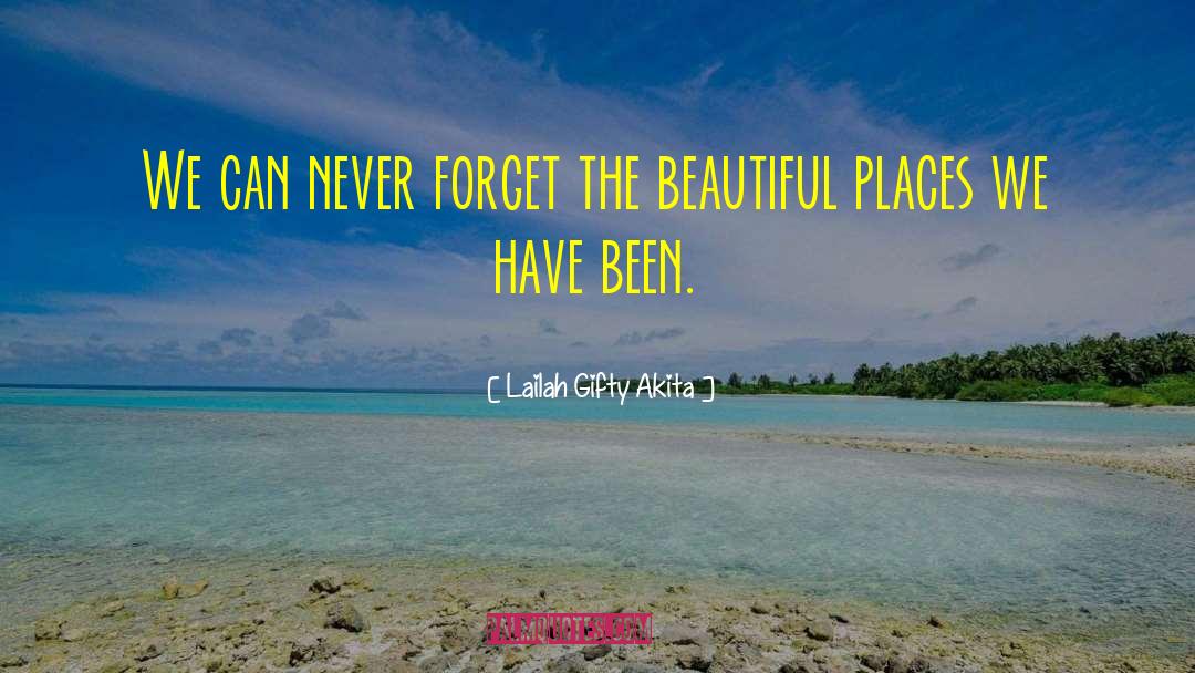 Beautiful Places quotes by Lailah Gifty Akita