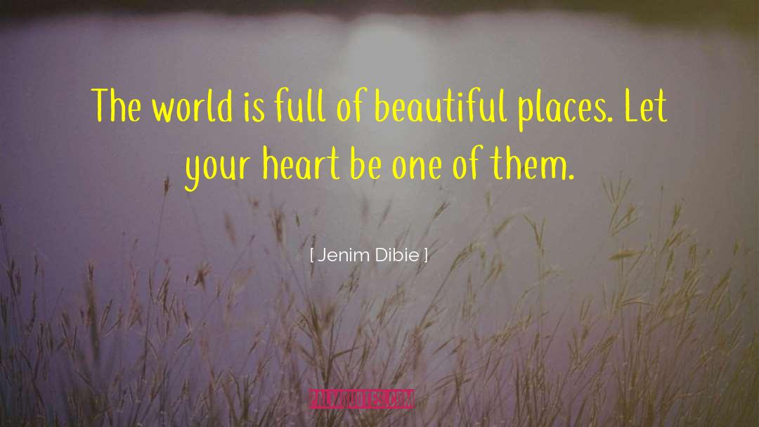 Beautiful Places quotes by Jenim Dibie