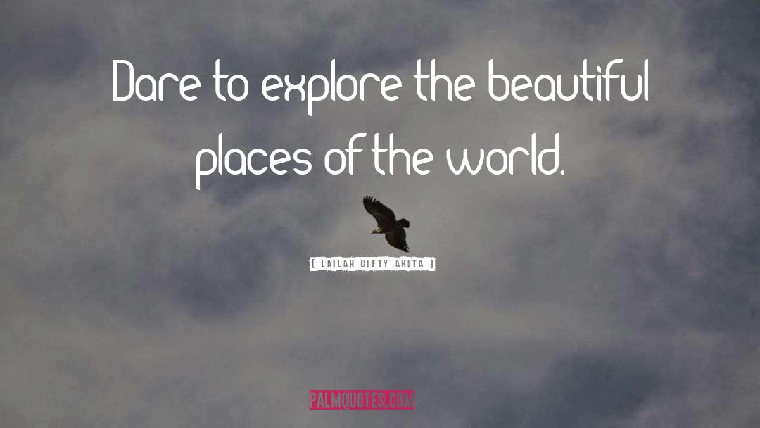 Beautiful Places quotes by Lailah Gifty Akita
