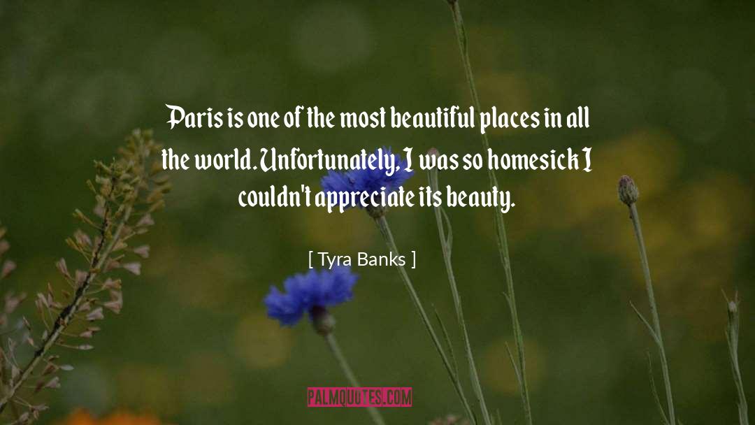 Beautiful Places quotes by Tyra Banks