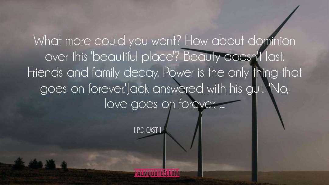 Beautiful Places quotes by P.C. Cast