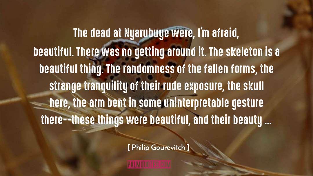 Beautiful Poem quotes by Philip Gourevitch
